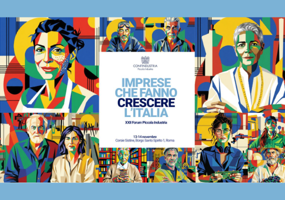 XXII Forum della Piccola Industria - “Imprese che fanno crescere l’Italia”. Roma, 13 e 14 novembre 2026